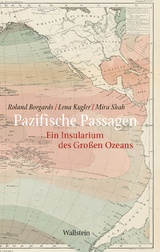 Pazifische Passagen - Roland Borgards, Lena Kugler, Mira Shah