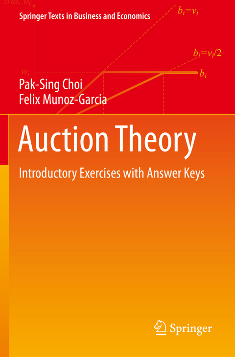 Auction Theory - Pak-Sing Choi, Felix Munoz-Garcia