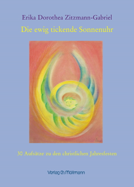 DIe ewig tickende Sonnenuhr - Erika-Dorothea Zitzmann-Gabriel