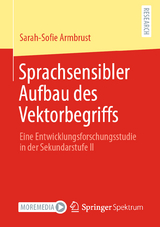 Sprachsensibler Aufbau des Vektorbegriffs - Sarah-Sofie Armbrust