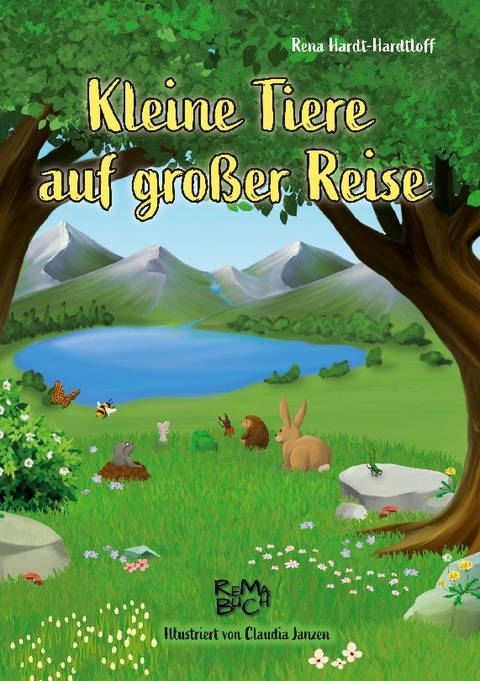 Kleine Tiere auf großer Reise - Rena Hardt-Hardtloff