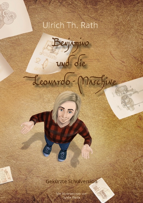 Benjamino und die Leonardo-Maschine - Ulrich Th. Rath