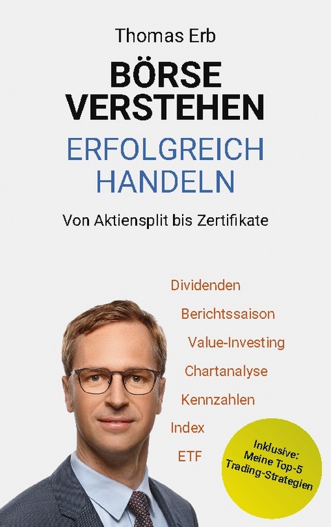 Börse verstehen Erfolgreich handeln - Thomas Erb