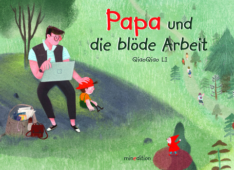 Papa und die blöde Arbeit - Qiaoqiao Li