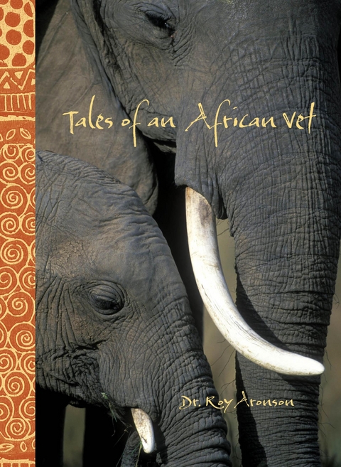 Tales of an African Vet -  Roy Aronson