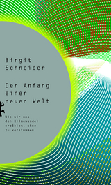 Der Anfang einer neuen Welt - Birgit Schneider