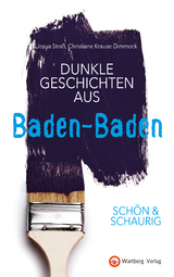 SCHÖN & SCHAURIG - Dunkle Geschichten aus Baden-Baden - Josua Straß, Christiane Krause-Dimmock