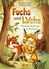 Fuchs und Luchs - Freundschaft mit Schluckauf - Susanne Weber