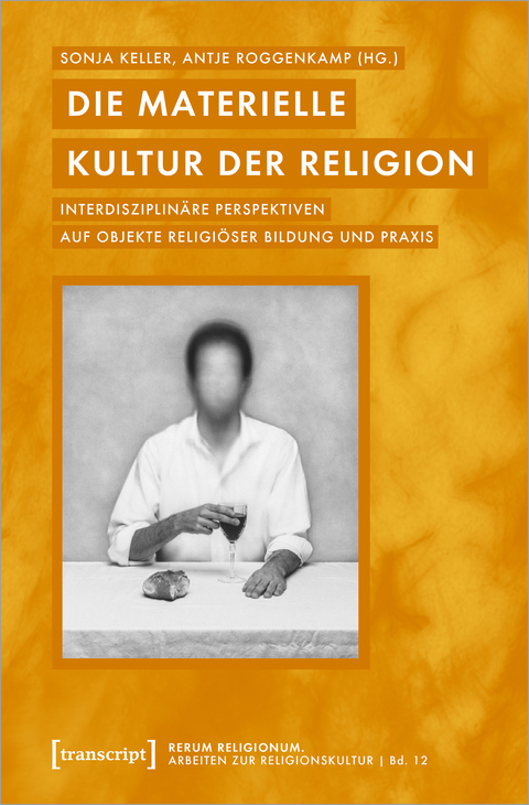 Die materielle Kultur der Religion - 