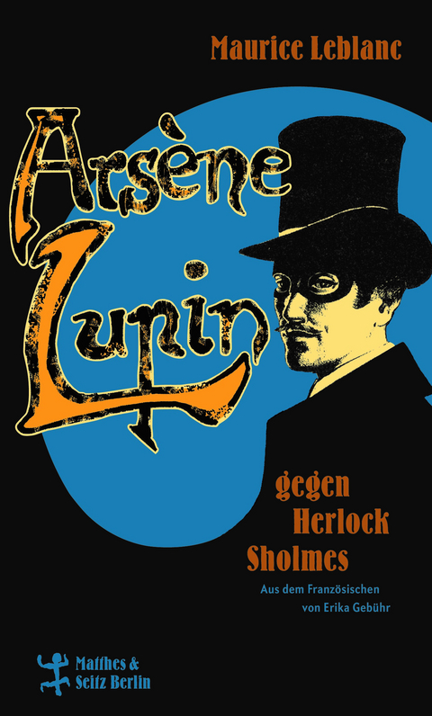 Arsène Lupin gegen Herlock Sholmes - Maurice Leblanc