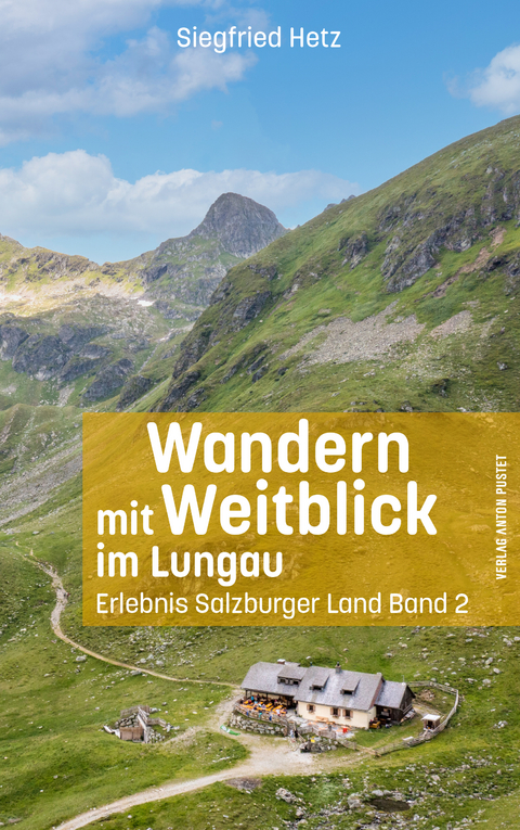 Wandern mit Weitblick im Lungau - Siegfried Hetz