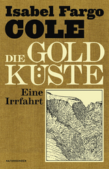 Die Goldküste - Isabel Fargo Cole