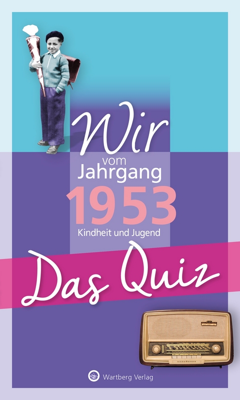 Wir vom Jahrgang 1953 - Das Quiz - Helmut Blecher