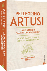 Die klassische italienische Kochkunst - Pellegrino Artusi