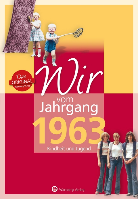 Wir vom Jahrgang 1963 - Kindheit und Jugend - Carolin Hövel ten