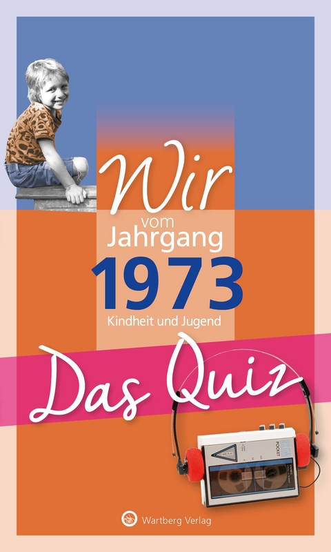 Wir vom Jahrgang 1973 - Das Quiz - Matthias Rickling