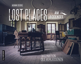 Lost Places am Bodensee - Jasmin Seidel