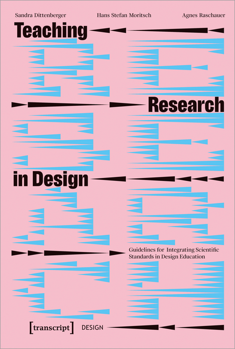 Teaching Research in Design - Sandra Dittenberger, Stefan Moritsch, Agnes Raschauer