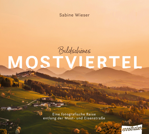 Bildschönes Mostviertel - Sabine Wieser