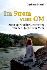 Im Strom vom OM - Gerhard Marth