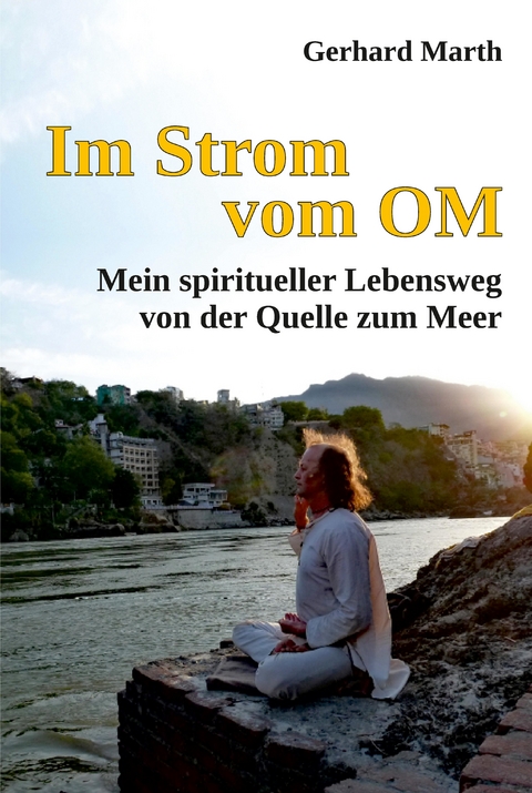 Im Strom vom OM - Gerhard Marth