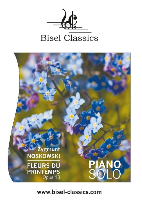 Fleurs du Printemps - Vier Charakterstücke für Piano, Opus 48 - Zygmunt Noskowski