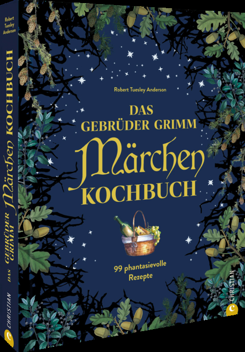 Das Gebrüder Grimm Märchen Kochbuch - Robert Tuesley Anderson