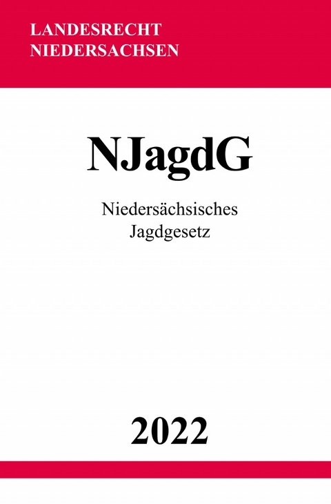 Niedersächsisches Jagdgesetz NJagdG 2022 - Ronny Studier