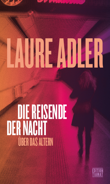 Die Reisende der Nacht - Laure Adler