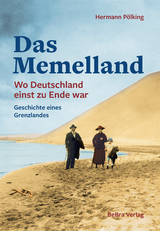 Das Memelland - Hermann Pölking-Eiken