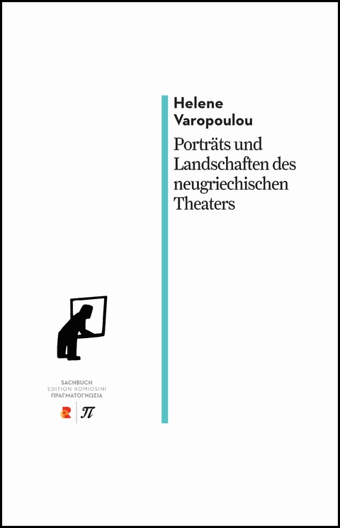 Porträts und Landschaften des neugriechischen Theaters - Helene Varopoulou