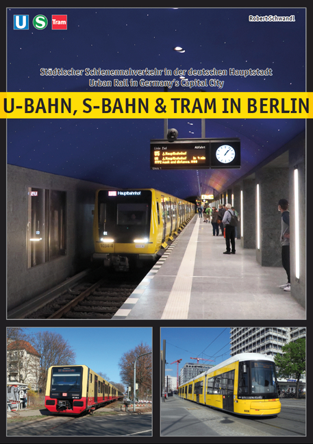 U-Bahn, S-Bahn & Tram in Berlin - Robert Schwandl