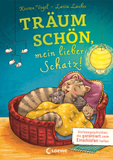 Träum schön, mein lieber Schatz! - Kirsten Vogel