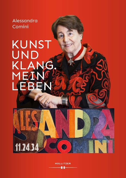 Kunst und Klang. Mein Leben - Alessandra Comini