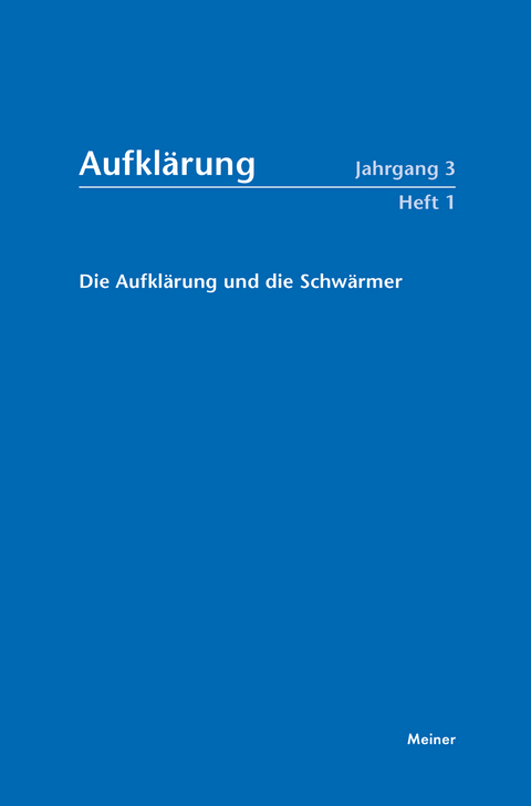 Aufklärung, Band 3/1: Die Aufklärung und die Schwärmer - 