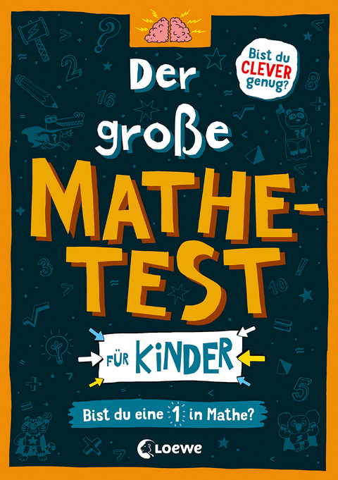 Der große Mathetest für Kinder - Bist du eine 1 in Mathe? - Gareth Moore