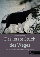 Das letzte Stück des Weges - Michaela Schwestka