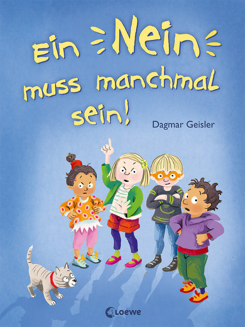 Ein Nein muss manchmal sein! (Starke Kinder, glückliche Eltern) - Dagmar Geisler