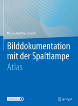 Bilddokumentation mit der Spaltlampe - Marcus-Matthias Gellrich