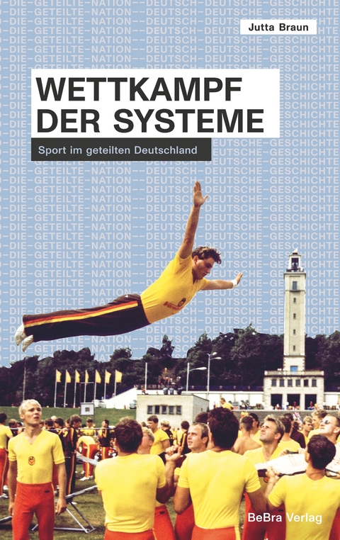 Wettkampf der Systeme - Jutta Braun