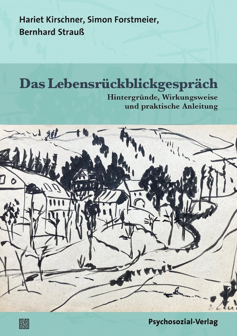 Das Lebensrückblickgespräch - Hariet Kirschner, Simon Forstmeier, Bernhard Strauß