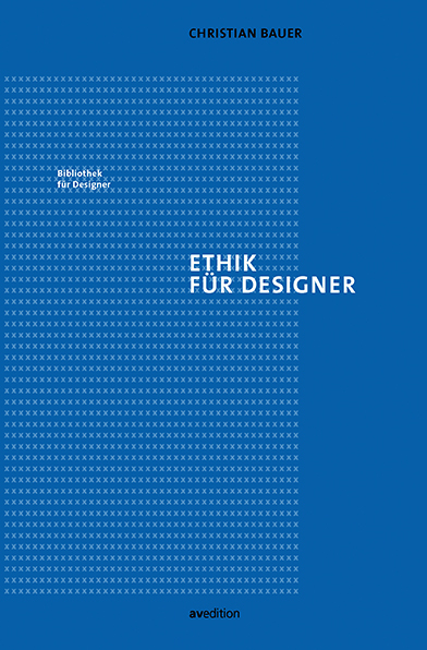 Ethik für Designer - Christian Bauer