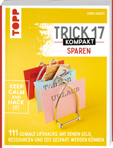 Trick 17 kompakt Sparen. Clevere Tipps und Tricks für Verbraucherinnen und Verbraucher - Chris Ignatzi