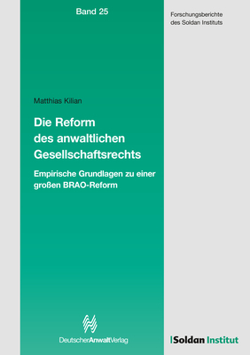 Die Reform des anwaltlichen Gesellschaftsrechts - Matthias Kilian