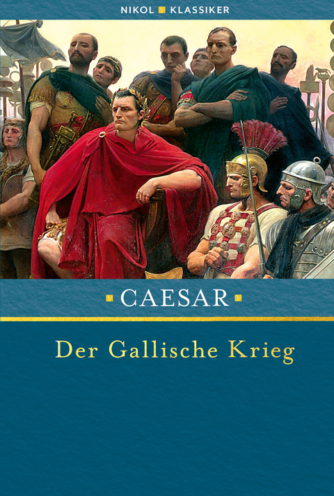 Der Gallische Krieg -  Caesar