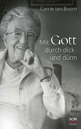 Mit Gott durch dick und dünn - Boom, Corrie ten