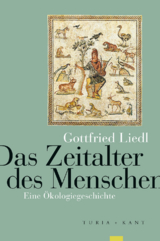 Das Zeitalter des Menschen - Gottfried Liedl