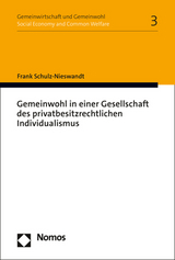 Gemeinwohl in einer Gesellschaft des privatbesitzrechtlichen Individualismus - Frank Schulz-Nieswandt