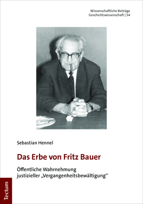 Das Erbe von Fritz Bauer - Sebastian Hennel