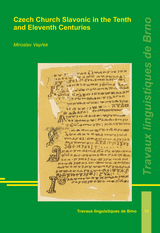 Czech Church Slavonic in the Tenth and Eleventh Centuries - Miroslav Vepřek